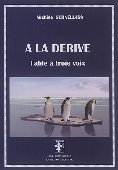 A la dérive : fable à trois voix