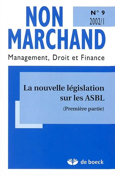 Non marchand, n° 9. La nouvelle législation sur les ASBL : première partie