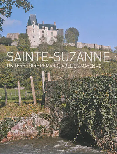 Sainte-Suzanne : un territoire remarquable en Mayenne