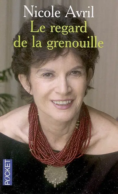 Le regard de la grenouille : récit