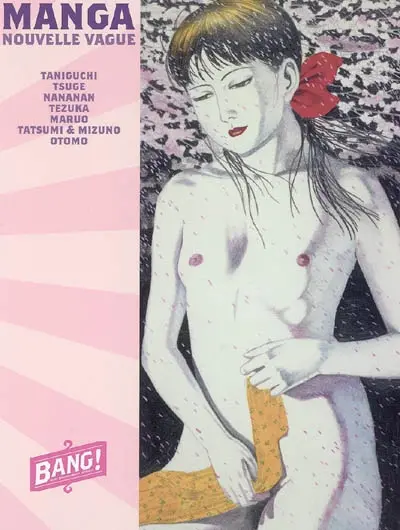Bang !, n° HS. Manga, nouvelle vague : Taniguchi, Tsuge, Nananan, Tezuka, Maruo, Tatsumi & Mizuno, Otomo