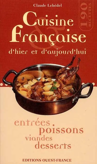 Cuisine française d'hier et d'aujourd'hui
