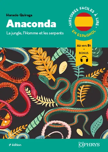 Anaconda : la jungle, l'homme et les serpents : texte légèrement abrégé, A2 vers B1
