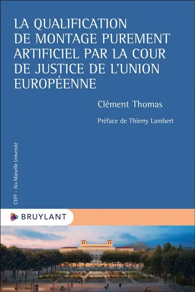 La qualification de montage purement artificiel par la Cour de justice de l'Union européenne