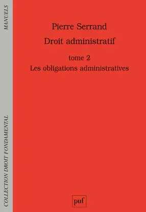 Droit administratif. Vol. 2. Les obligations administratives