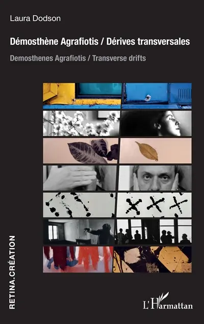 Démosthène Agrafiotis : dérives transversales. Demosthenes Agrafiotis : transverse drifts