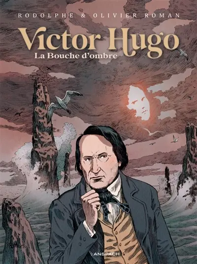 Victor Hugo : la bouche d'ombre