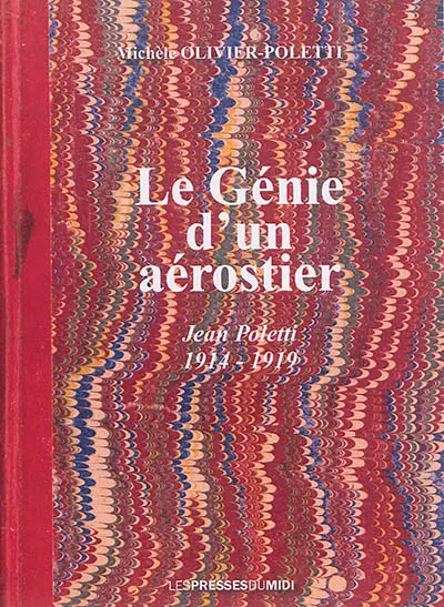 Le génie d'un aérostier : Jean Poletti, 1914-1919
