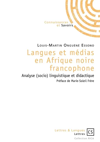 Langues et médias en Afrique noire francophone : analyse (socio) linguistique et didactique
