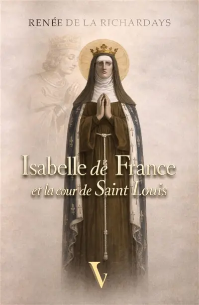 Isabelle de France et la cour de Saint Louis