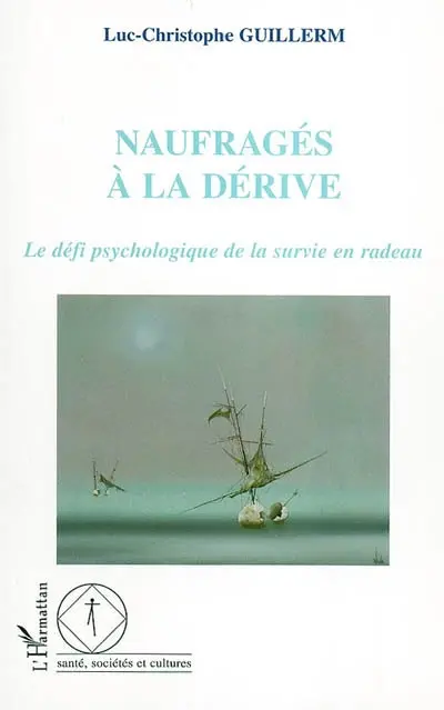 Naufragés à la dérive : le défi psychologique de la survie en radeau