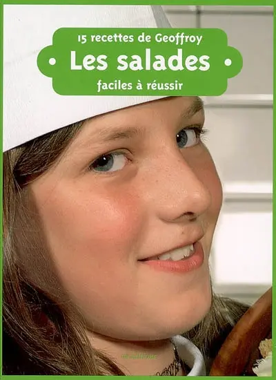 Les salades : 15 recettes de Geoffroy, faciles à réussir