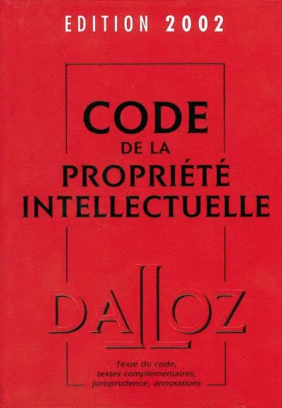 Code de la propriété intellectuelle : édition 2002