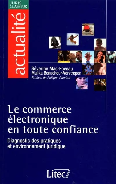 Le commerce électronique en toute confiance : diagnostic des pratiques et environnement juridique