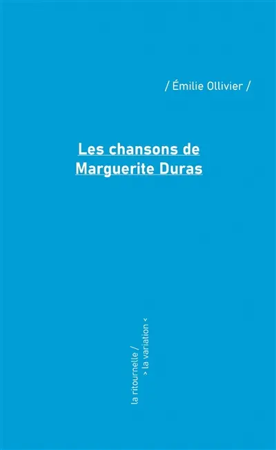 Les chansons de Marguerite Duras