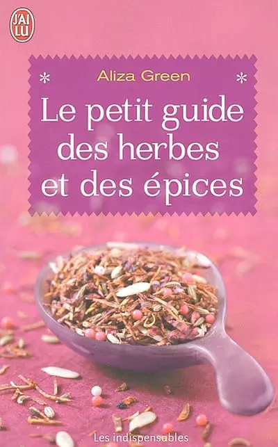 Le petit guide des herbes et des épices