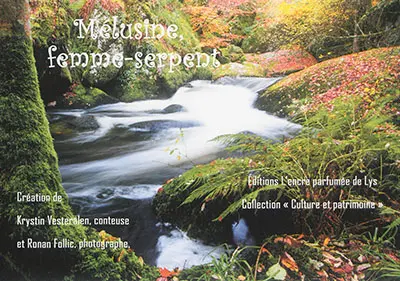 Mélusine, femme-serpent : librement inspiré et conté d'après la légende vendéenne