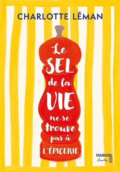 Le sel de la vie ne se trouve pas à l'épicerie