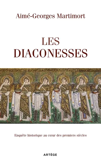 Les diaconesses : enquête historique au coeur des premiers siècles