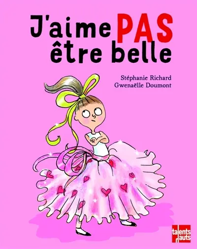 J'aime pas être belle