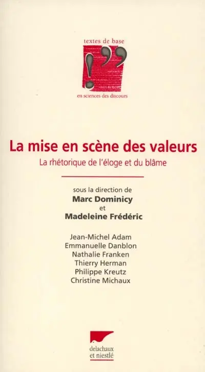 La mise en scène des valeurs : la rhétorique de l'éloge et du blâme