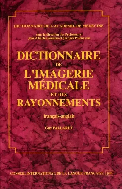 Dictionnaire de l'imagerie médicale et des rayonnements