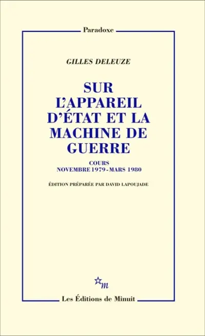 Sur l'appareil d'Etat et la machine de guerre : cours novembre 1979-mars 1980
