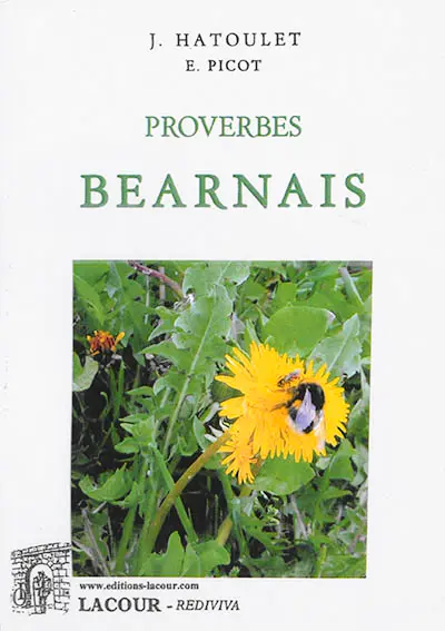 Proverbes béarnais : accompagnés d'un vocabulaire et de quelques proverbes dans les autres dialectes du midi de la France
