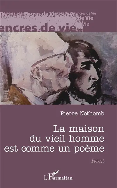 La maison du vieil homme est comme un poème : récit