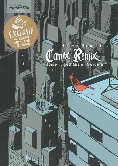 Comix remix. Vol. 1. Feu Mister Mercure