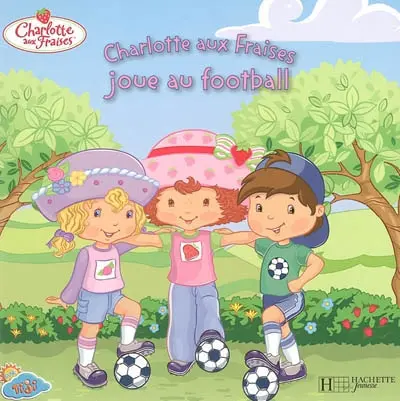 Charlotte aux fraises joue au football