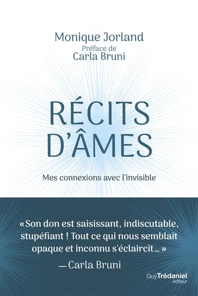 Récits d'âmes : mes connexions avec l'invisible