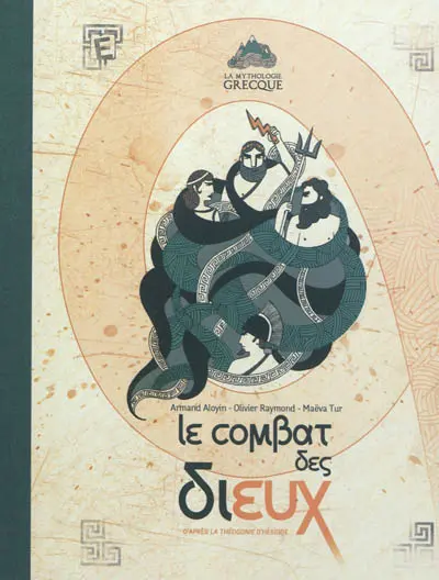 Le combat des dieux : d'après La théogonie d'Hésiode
