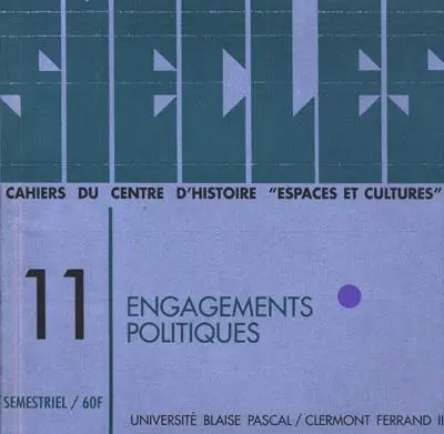 Siècles : cahiers du Centre d'histoire Espaces et cultures, n° 11. Engagements politiques