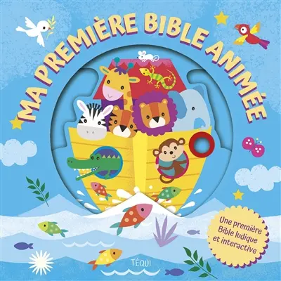Ma première Bible animée : une première Bible ludique et interactive