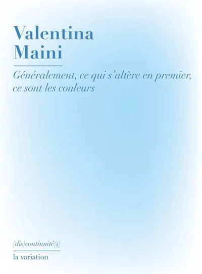Généralement, ce qui s'altère en premier, ce sont les couleurs