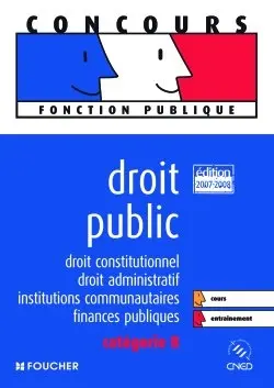 Droit public : droit constitutionnel, droit administratif, institutions communautaires, finances publiques : catégorie B