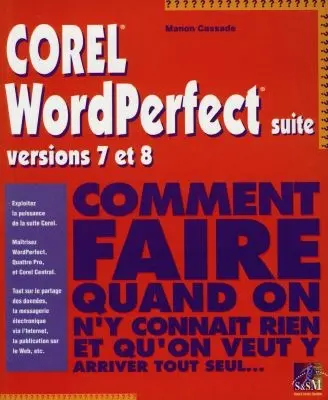 Corel Worderfect suite : versions 7 et 8