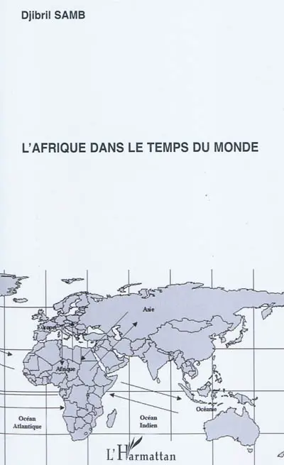 L'Afrique dans le temps du monde