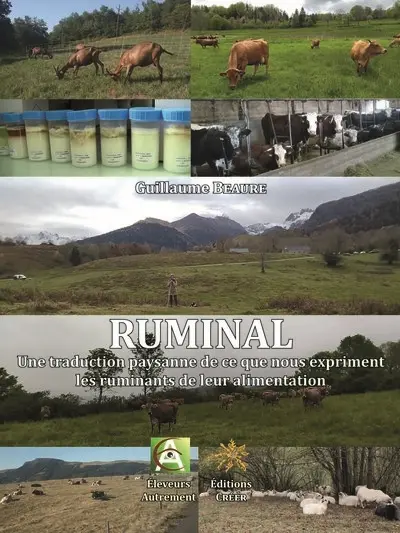 Ruminal : une traduction paysanne de ce que nous expriment les ruminants de leur alimentation