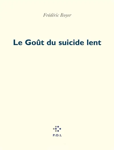 Le goût du suicide lent