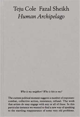 Sheikh Fazal/ Cole Teju Human Archipelago (Revised edition)