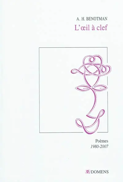 L'oeil à clef : poèmes : 1980-2007