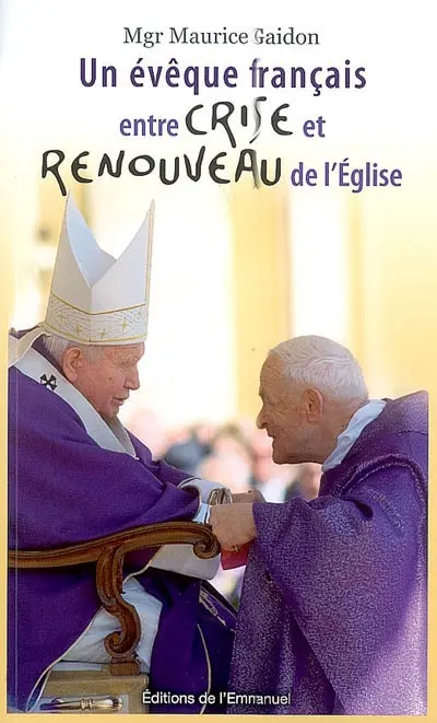 Un évêque français entre crise et renouveau de l'Eglise