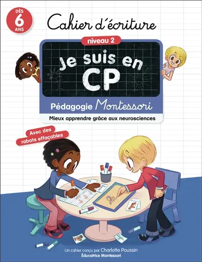 Je suis en CP : cahier d'écriture, niveau 2, dès 6 ans : pédagogie Montessori, mieux apprendre grâce aux neurosciences