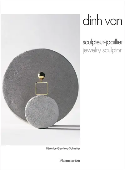 Dinh Van : sculpteur-joaillier. Dinh Van : jewelry sculptor