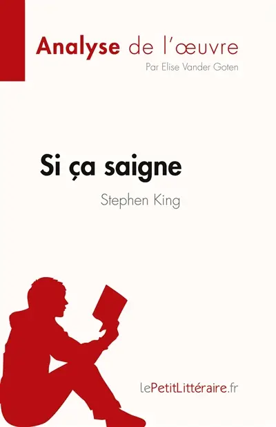 Si ça saigne de Stephen King (Analyse de l'œuvre) : Résumé complet et analyse détaillée de l'oeuvre