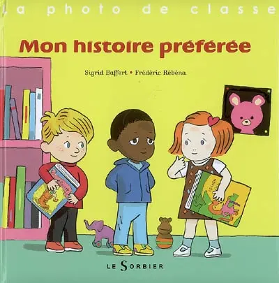 La photo de classe. Mon histoire préférée