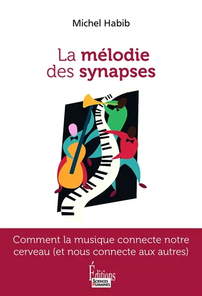 La mélodie des synapses : comment la musique connecte notre cerveau (et nous connecte aux autres)