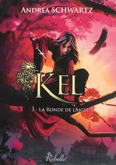 Kel. Vol. 3. La ronde de l'aigle
